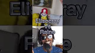 Elisocray Vs Raine