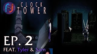 Tyler Discovers Clock Tower! Ep.2 - High-Tier Gameplay!