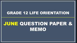 GRADE 12 LIFE ORIENTATION TERM 2 JUNE TEST GP