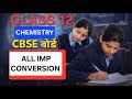 Conversion class 12 II CBSE BOARD II ORGANIC CHEMISTRY IIIMP PYQIIHOW TO GET FULL MARKS IN CHEMISTRY