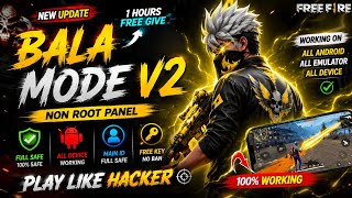 BALA MODE V2 🔥 FREE KEY | ALL ANDROID DEVICE WORKING | MINE ID SAFE | NON ROOT PANEL | FULL GAMEPLAY