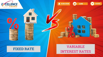 Fixed vs. Variable Interest Rates: What’s Best for You?