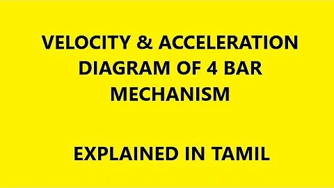 Velocity and Acceleration diagram of 4 bar mechanism in Tamil