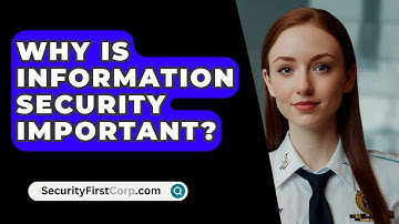 Why Is Information Security Important? - SecurityFirstCorp.com