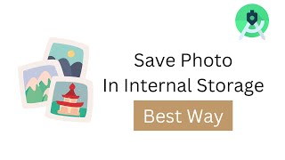 Save Photo In Internal Storage Programmatically | Android Studio Save Photo In Internal Storage Programmatically | Android Studio