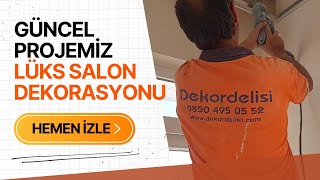 Ev Tadilat Projemde Salon Dekorasyon Yapım Aşamalarım - Salon Tasarım Fikirleri.