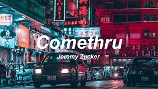 Jeremy Zucker - comethru (lyrics)