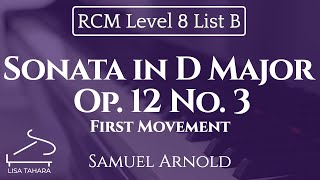 Sonata in D Major Op. 12 No. 3 by Samuel Arnold (RCM Level 8 List B - 2015 Piano Celebration Series)