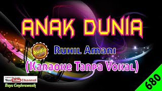Anak Dunia By Ruhil Amani [Original Audio-HQ] | Karaoke Tanpa Vokal
