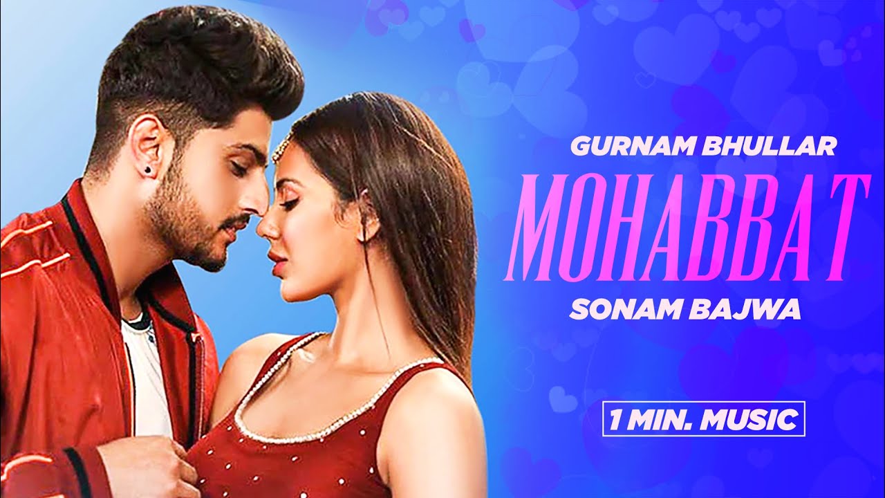 Mohobbat (1Min Music) - Gurnam Bhullar | Sonam Bajwa | Latest Punjabi Songs 2023 | Speed Records