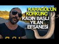 Karagöl&#39;ün korkunç KADIN BAŞLI YILAN EFSANESİ