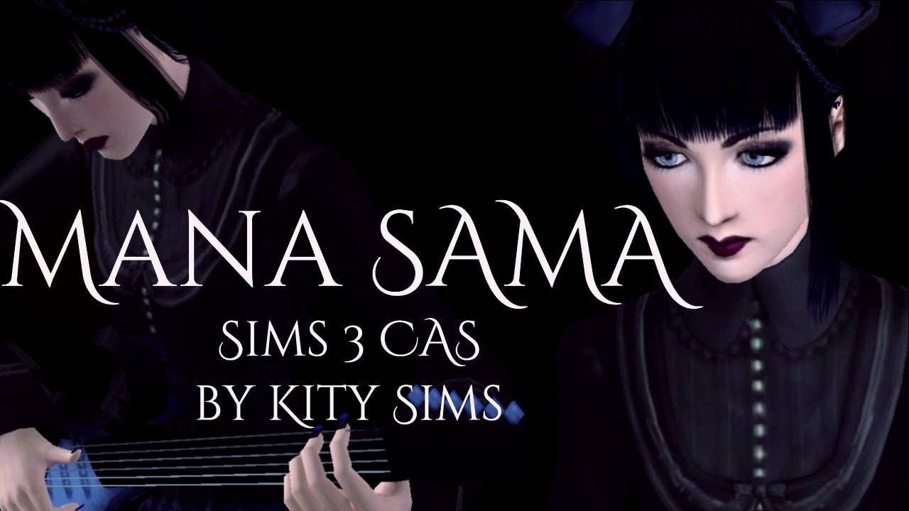 Mana Sama Inspired Cas On Sims 3 Youtube