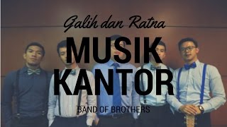 MUSIK KANTOR: Galih dan Ratna