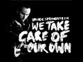 We Take Care Of Our Own (With Lyrics) - Bruce Springsteen