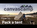 How to pack up a sibley bell tent  canvascamp