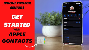 iPhone Tips for Seniors:  Get Started with Apple Contacts