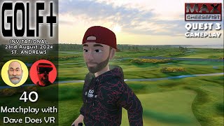 GOLF+ // 40: Matchplay with @DaveDoesVR // QUEST 3 Gameplay
