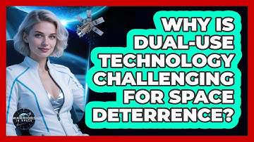 Why Is Dual-Use Technology Challenging For Space Deterrence?