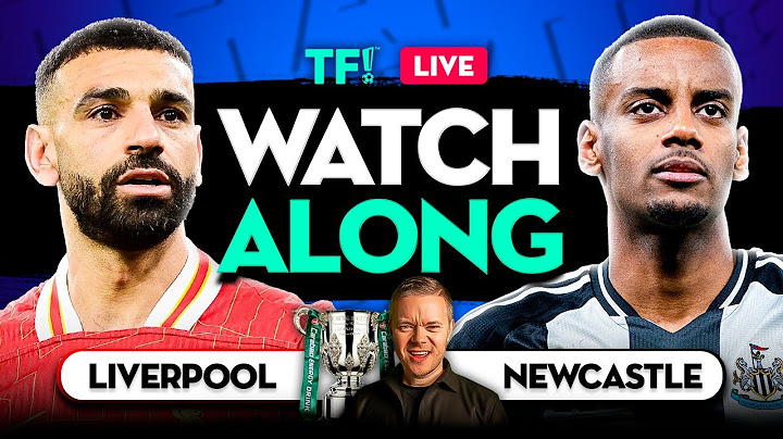LIVERPOOL vs NEWCASTLE LIVE Carabao Cup Watchalong with Mark GOLDBRIDGE
