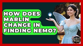 How Does Marlin Change In Finding Nemo? - Kingdom Of Treasures
