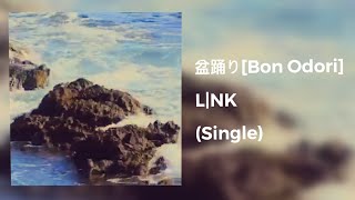 L|NK - 盆踊り[Bon Odori] - EDM (Single)