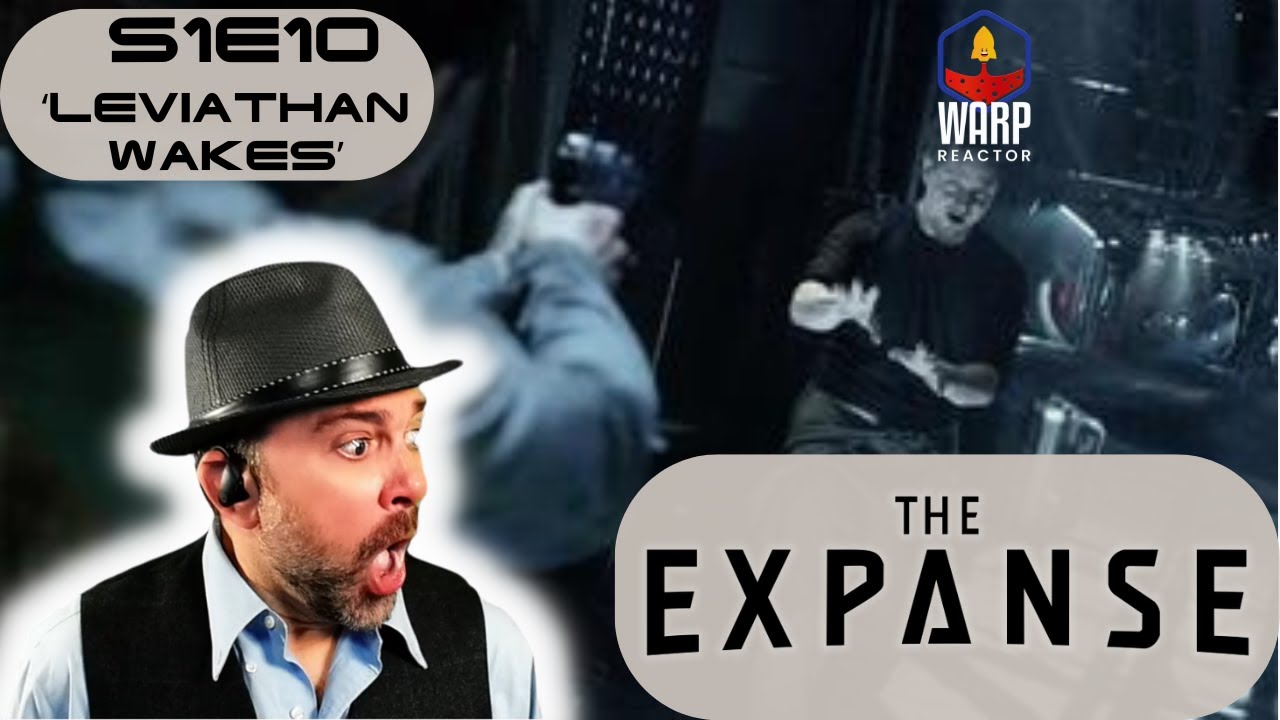 The Expanse S1E10 'Leviathan Wakes' - FIRST TIME WATCHING - REACTION