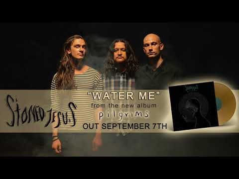 STONED JESUS - Water Me (Official Audio) | Napalm Records