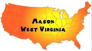 How to Say or Pronounce USA Cities — Mason, West Virginia
