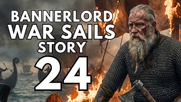 (A CHILD AT LAST) War Sails Part 24 Bannerlord DLC Gameplay