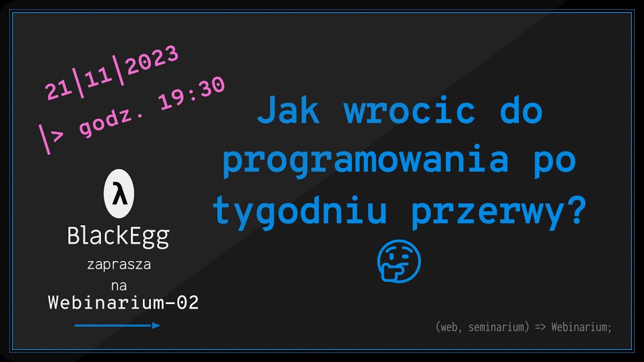 Webinarium 02 Jak Wrocic Do Programowania Po Tygodniu Przerwy YouTube webinarium-02-jak-wrocic-do-programowania-po-tygodniu-przerwy-youtube