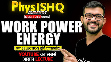 PhysISHQ | Work Energy and Power in One Shot | NEET 2026 | AJ Sir