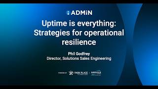 iAdmin 2026: Uptime is everything: Strategies for operational resilience