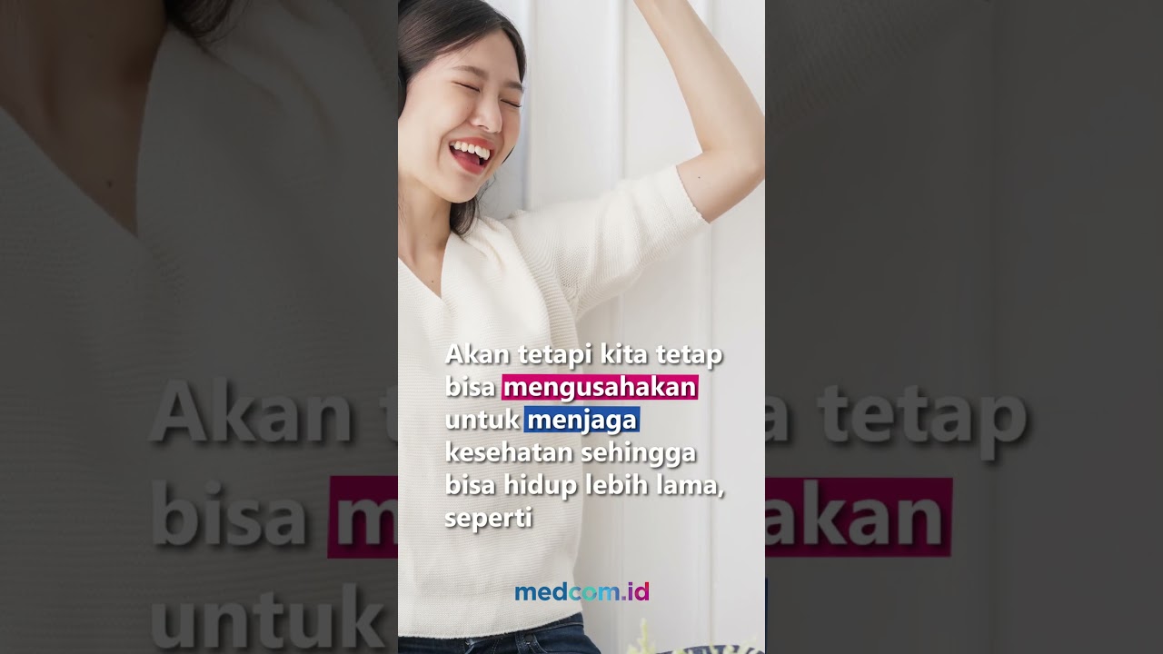 4 KEBIASAAN CERDAS SEHARI-HARI YANG BISA BANTU KAMU PANJANG UMUR, SUDAH TERAPKAN?