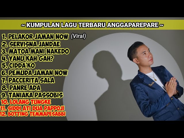 🔰 KUMPULAN LAGU TERBARU ANGGAPAREPARE 🔰 VIRAL class=