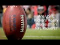 Are USFL Kickers Really Worse Than NFL Kickers?