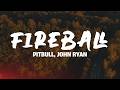 Pitbull Fireball Lyrics Ft John Ryan
