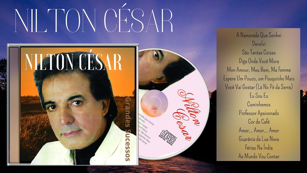 Nilton César || Grandes Sucessos || O Melhor da Música Popular ...