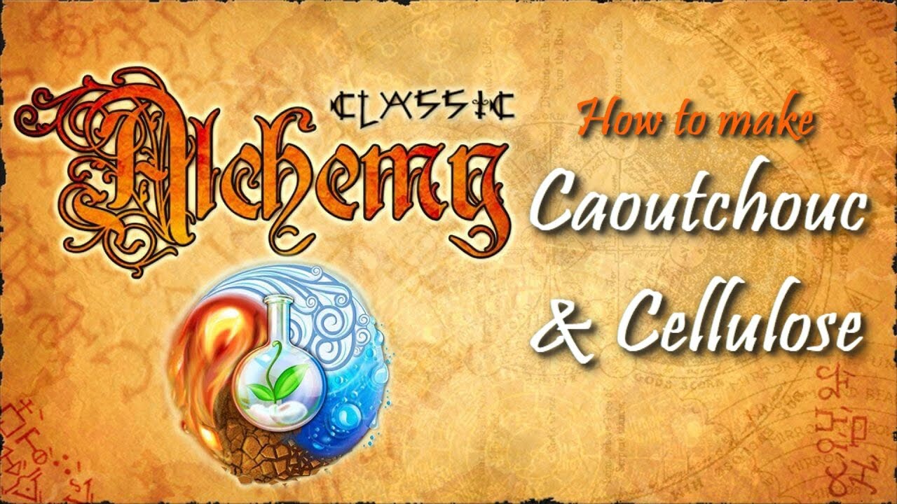 Alchemy Classic-How to make Caoutchouc & Cellulose Recipes Walkthrough