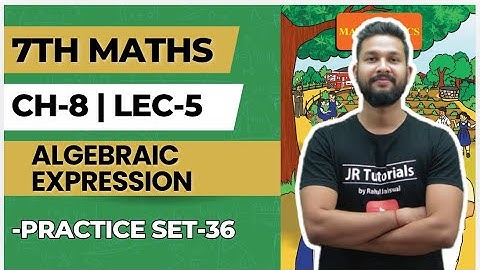 7th Maths | Chapter 8 | Algebraic Expression | Practice Set 36 | Lecture 5 | Maharashtra Board |