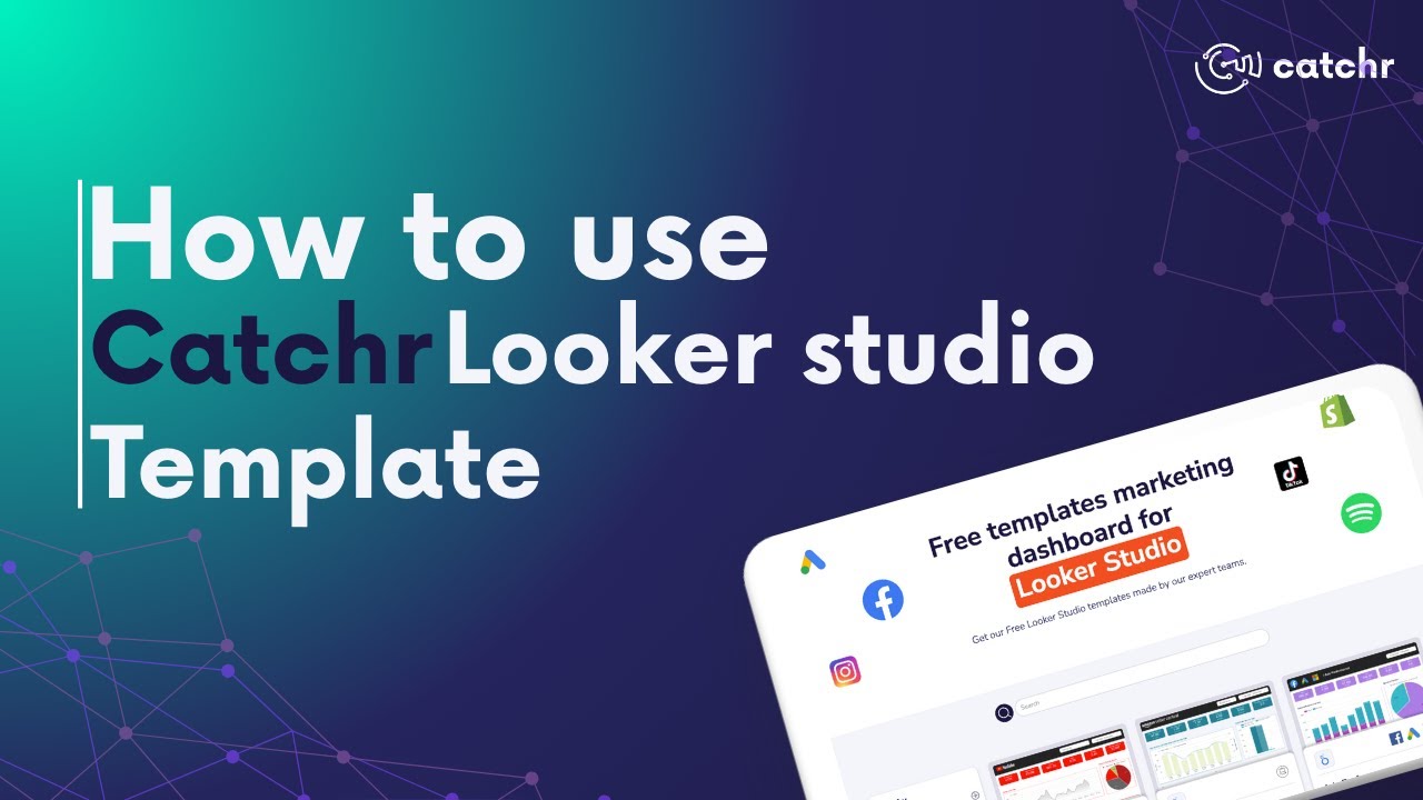 How to use a Looker Studio template made by Catchr? – Step-by-step ...