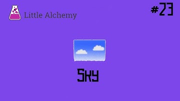 How to make Sky in Little Alchemy