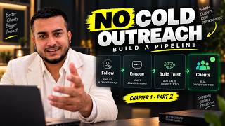 Full  How I Build a Pipeline Without Cold Outreach | Chapter 1 part 2 News