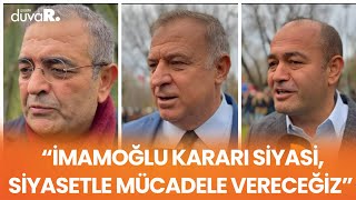 Chpli Vekiller: İmamoğlu Kararı Siyasi, Siyasetle Mücadele Vereceğiz