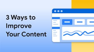 3 ways to improve your content