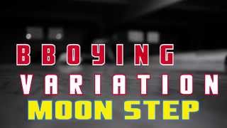 Bboying Variation Step (BBVS) - Moon Step