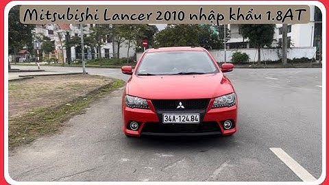 Đánh giá xe mitsubishi lancer 2010 năm 2024