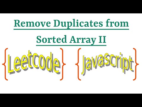 Leetcode Question 80 "Remove Duplicates from Sorted Array II" in Javascript
