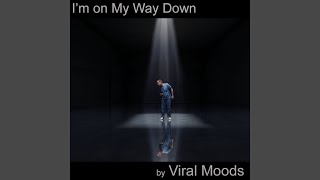 I'm on My Way Down