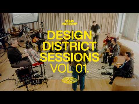 Design District Sessions Vol 01 | VOUS Worship