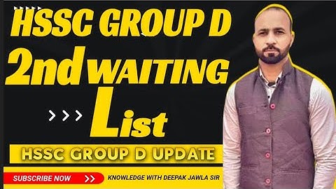 HSSC Group D 2nd Waiting List | 4000+ Post Waiting List | HSSC 1/2023 Group D Waiting List | D GROUP